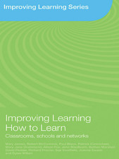 Improving Learning. How to Learn in classrooms, schools and networks