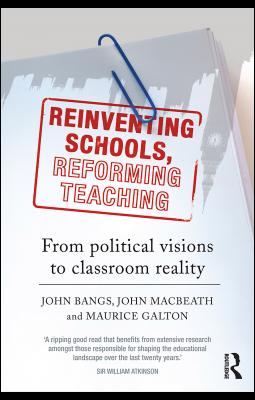 Reinventing Schools, Reforming Teaching: From political visions to classroom reality