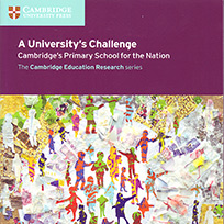 Book cover for A University's Challenge: Cambridge's Primary School for the Nation