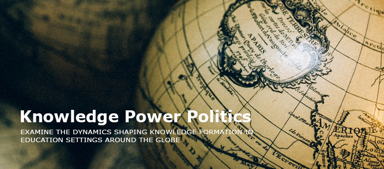 Knowledge, Power and Politics in Education : Faculty of Education